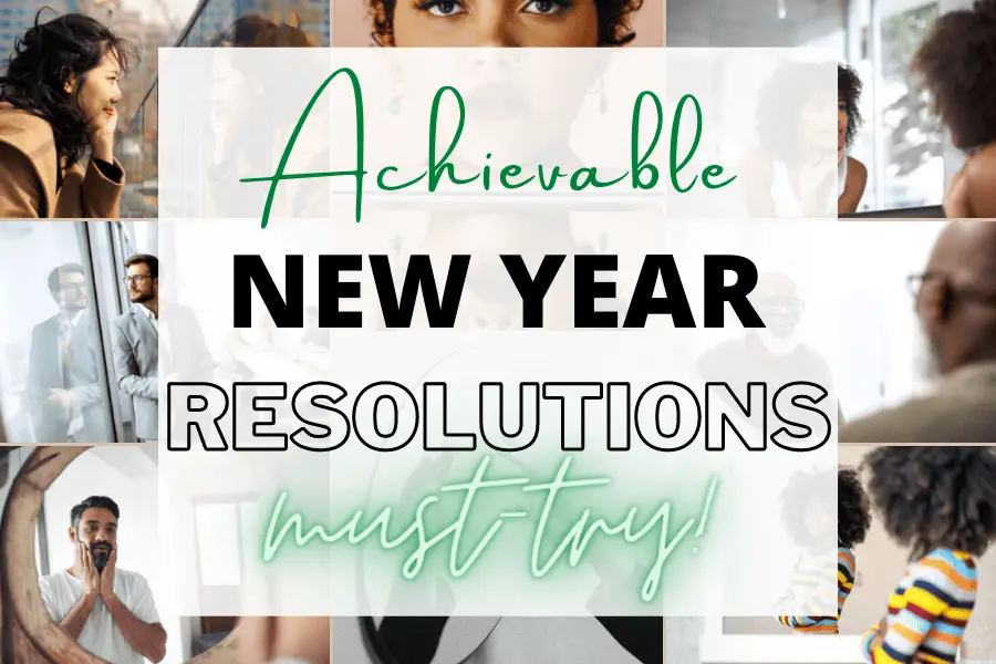 ACHIEVABLE NEW YEAR RESOLUTIONS