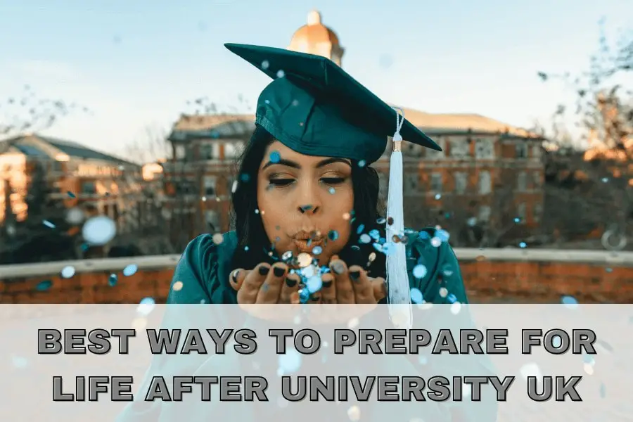 best ways to prepare for life after university uk