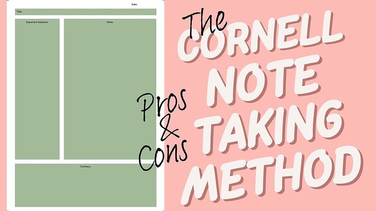 Advantages and Disadvantages of Cornell Note Taking Method