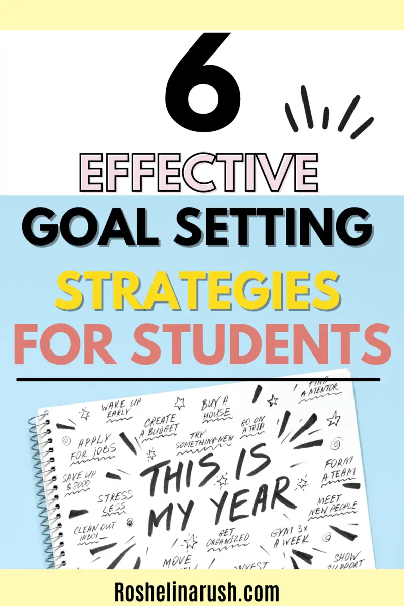 6 Effective Goal Setting Strategies for Students