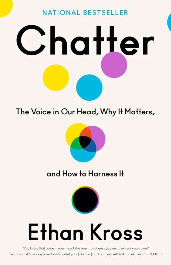 Chatter - The Voice in Our Head and How to Harness It