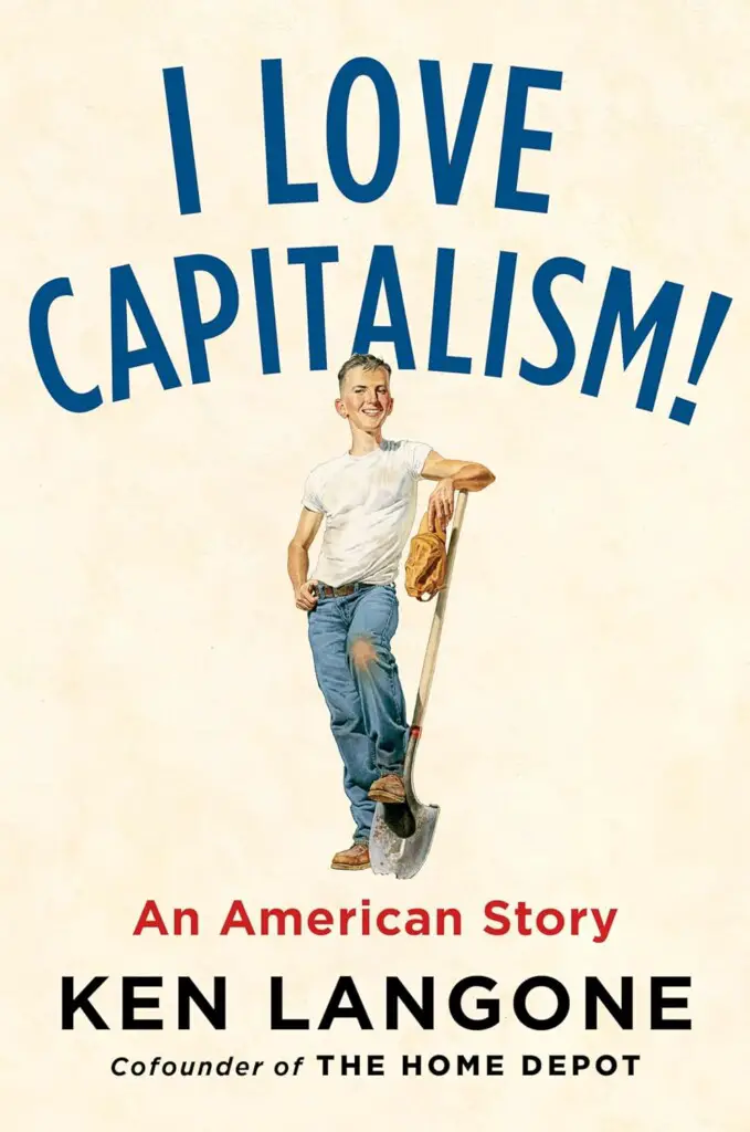 I Love Capitalism! - An American Story