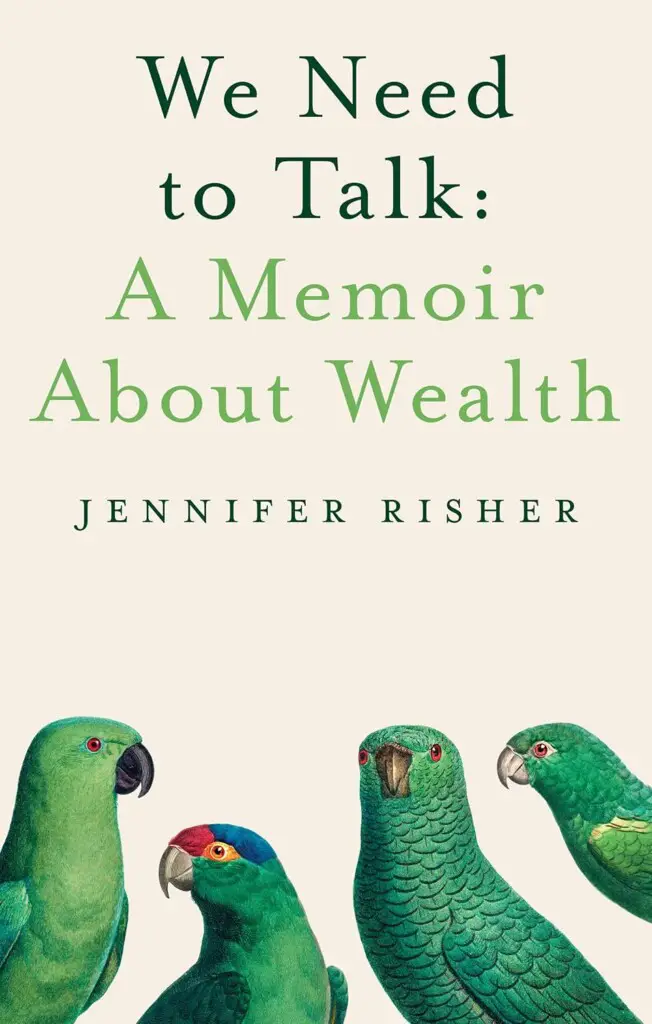 We Need To Talk - A Memoir About Wealth