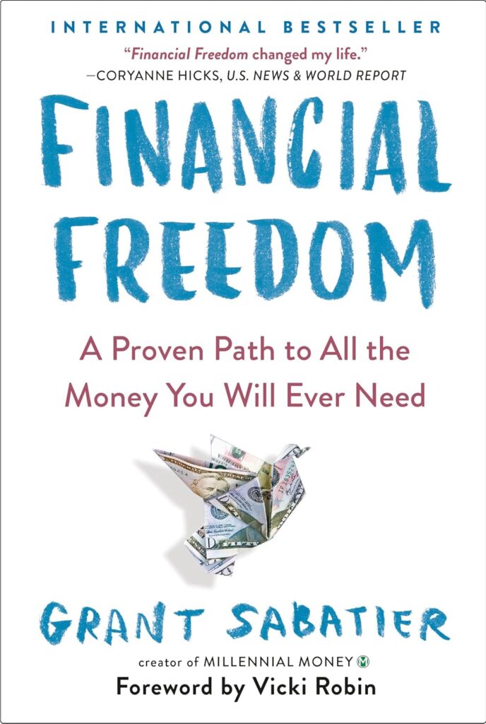 Cover of Financial Freedom by Grant Sabatier, one of the best books for personal finance, featuring a paper origami bird made from U.S. dollar bills. The subtitle reads “A Proven Path to All the Money You Will Ever Need,” highlighting the book’s focus on achieving financial independence.