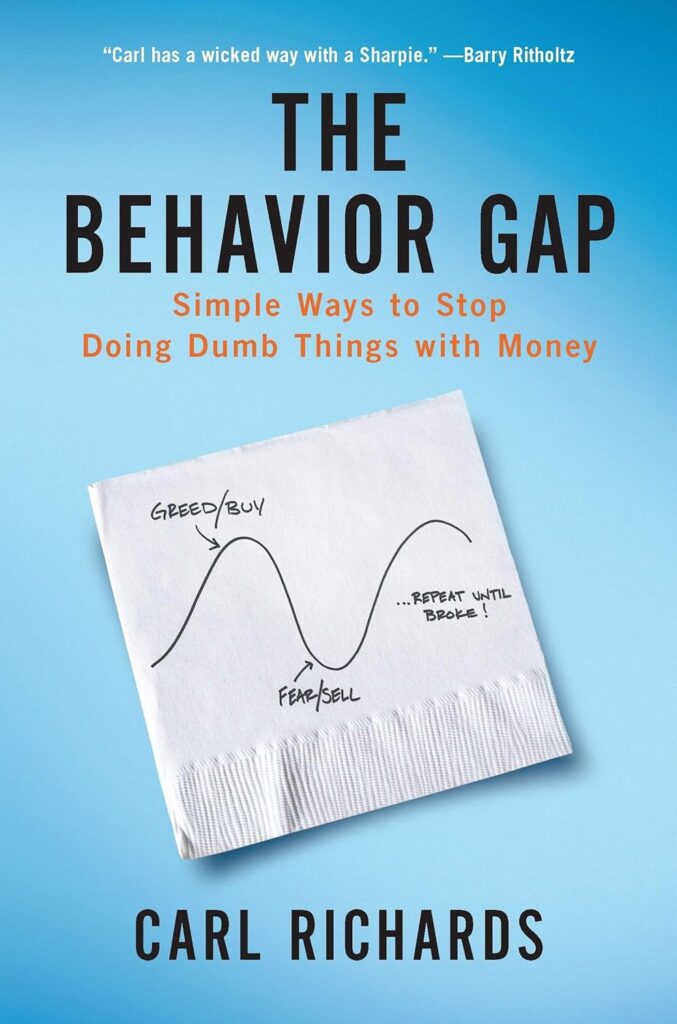 Cover of The Behavior Gap by Carl Richards, one of the best books for personal finance, featuring a simple hand-drawn chart on a napkin showing a cycle labeled “Greed/Buy” and “Fear/Sell.” The subtitle reads “Simple Ways to Stop Doing Dumb Things with Money,” emphasizing emotional habits that impact investing and spending.